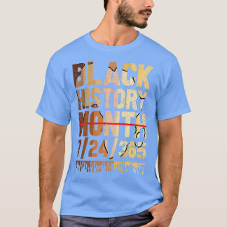 T-shirt Mois de l'histoire des Noirs Fier Noir 24 7 365 Me