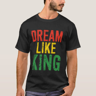 T-shirt Mois de l'histoire des Noirs Rêve comme un Roi
