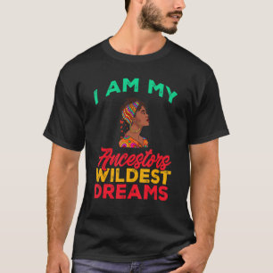 T-shirt Mois de l'histoire noire Je suis mes ancêtres rêve