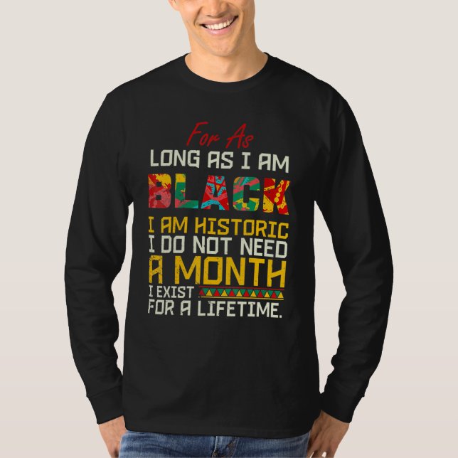 T-shirt Mois De L'Histoire Noire Pour Aussi Longtemps Que  (Devant)