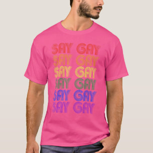 T-shirt Mois des fiertés Fierté gay Dire gay Lgbt Soutien