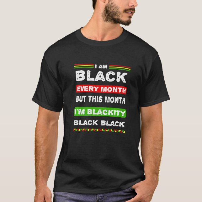 T-shirt Mois des hommes noirs Mais ce mois-ci Blackity (Devant)