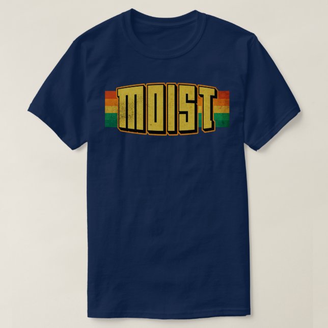 T-shirt Moist Worth Word Jamais (Design devant)