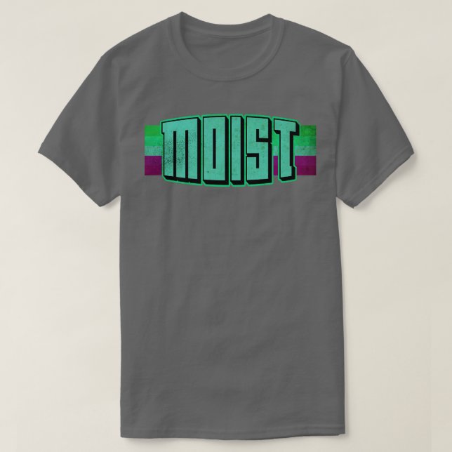 T-shirt Moist Worth Word Jamais 1 (Design devant)