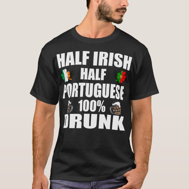T-shirt Moitié irlandaise moitié portugaise St patrick ivr (Devant)