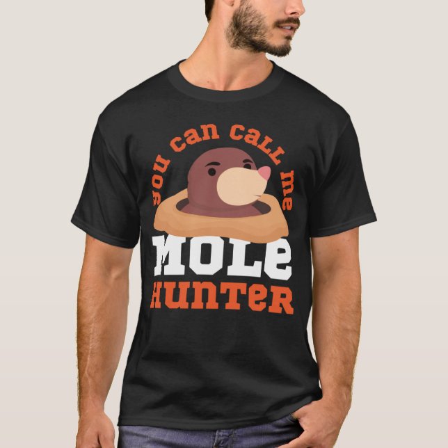 T-shirt Mole Animal Vous Pouvez M'Appeler Mole Hunter (Devant)