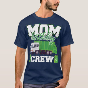 T-shirt Mom Birthday Crew Garbage Truck Family Matching Bi