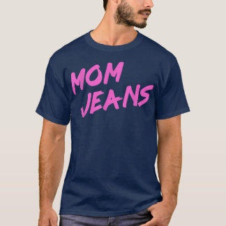 T-shirt Mom Jeans drôle style 80 Humour Cadeau fêt