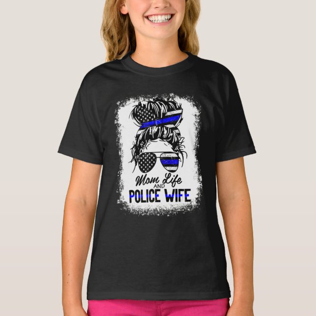 T-shirt Mom Life and Police Wife American US Flag Messy Bu (Devant)