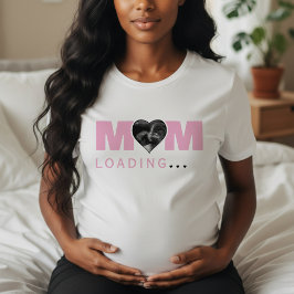 T-shirt Mom Loading Heart Photo Ultrasound Baby Shower
