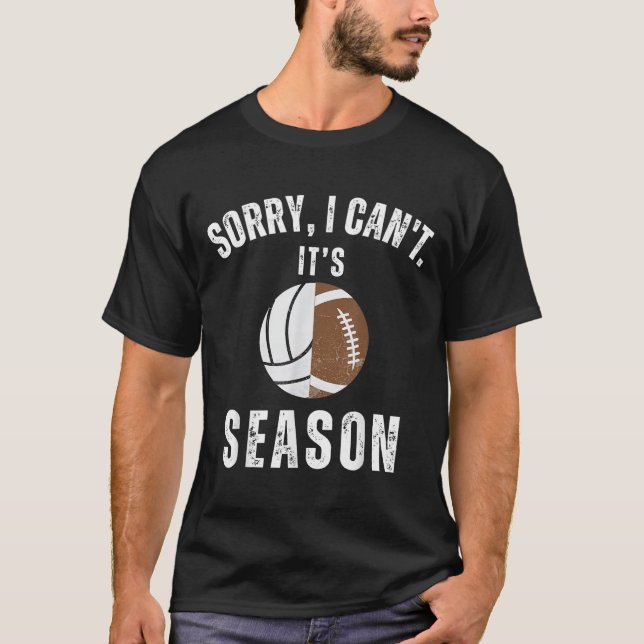 T-shirt Mom Of Both Sorry I Can't It's Volleyball Football (Devant)