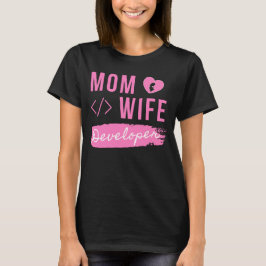 T-SHIRT MOM WIFE DEVELOPER - DÉVELOPPEUR MOM