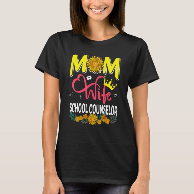 T-shirt Mom Wife School Counselor Floral Sunflowers Mother (Devant)