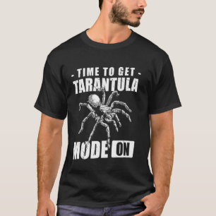 T-shirt Moment d'activer le mode tarentule sur l'araignée