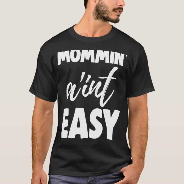 T-shirt Mommin Ain't Easy Women Aunty Love 4 (Devant)