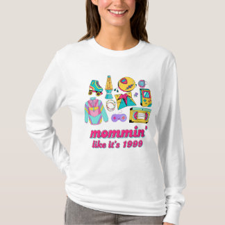 T-shirt Mommin' Like It's 1999 - Drôle cadeau Y2K Mom