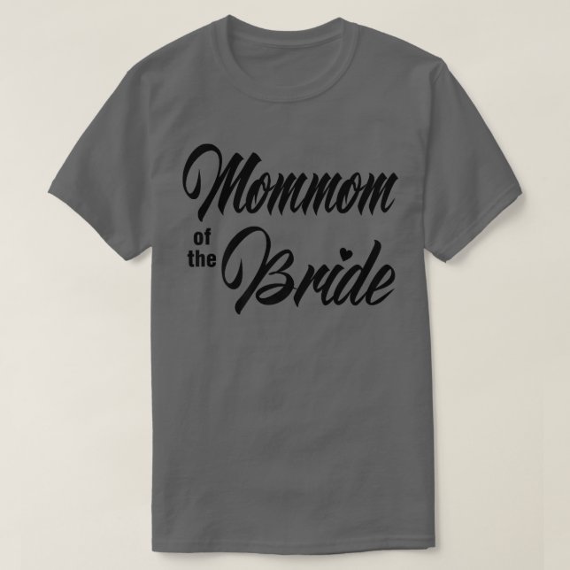 T-shirt Mommom Of Bride Wedding Party Matching White  (Design devant)