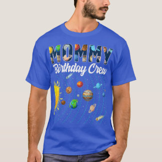 T-shirt Mommy Birthday Crew Espace solaire Anniversaire