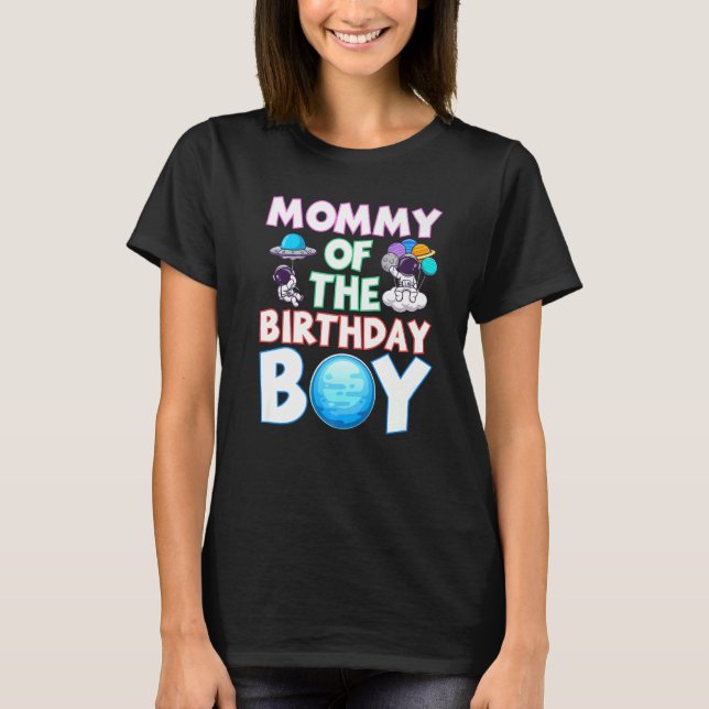T-shirt Mommy Of The Birthday Boy Galaxy Study Astronaut (Devant)