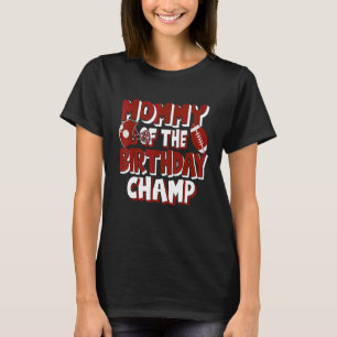 T-shirt Mommy Of The Birthday Champ American Football Part