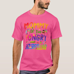 T-shirt Mommy Of The Hungry Caterpillar Cute 1er Anniversa