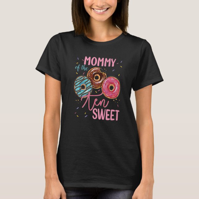 T-shirt Mommy Of The Sweet Ten 10th Donut Anniversaire Fêt (Devant)