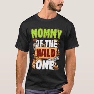 T-shirt Mommy Of The Wild One Zoo Anniversaire Safari Jung