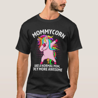 T-shirt Mommycorn Comme Une Maman Normale Drôle Dadding Li