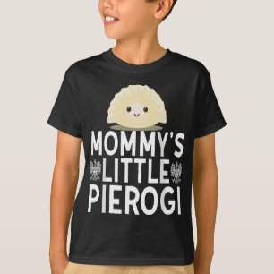 T-shirt Mommys Little Pierogi Cute Nourriture Polonaise Dy