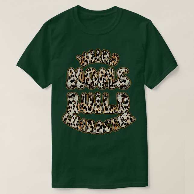T-shirt Moms bizarre Construire CaractèreLéopard imprimer  (Design devant)