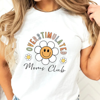 T-shirt Moms Club sur-stimulé