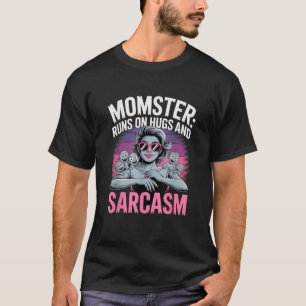 T-shirt Momster tourne sur les hugs et Sarcasm Funny Hallo