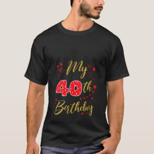 T-shirt Mon 40e anniversaire mignonne fête de famille 40 a