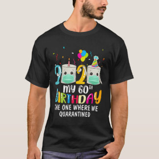 T-shirt Mon 60E Anniversaire Drôle Cadeau De Quarantaine 6