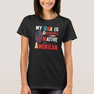 T-shirt Mon ADN est définitivement amérindien