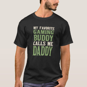 T-shirt Mon ami favori Gamer Daddy Jeu Papa Hobby Fam