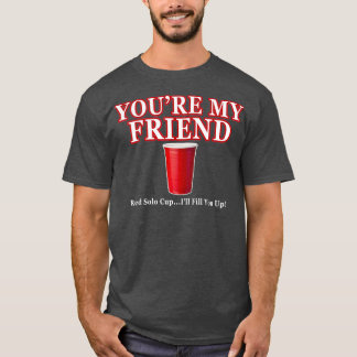 T-shirt Mon Ami Red Cup Vous Remplira La Bière