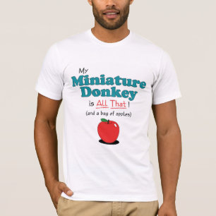 T-shirt Mon âne miniature est tout cela ! Âne drôle