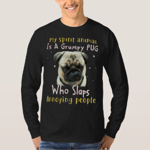 T-shirt Mon Animal Spirit Est Un Carlin Carlin Grumpy