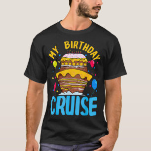 T-shirt Mon anniversaire Croisière Vacances Famille Fête C