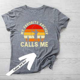 T-shirt Mon Archer Favori M'Appelle...Personnalisable T