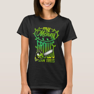 T-shirt Mon Argent Cultive Sur Les Arbres Scie À Bois Ax