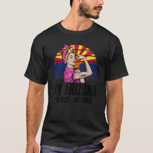 T-shirt Mon Arizona Mon corps Mon choix Arizona Drapeau Fé