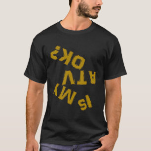 T-shirt Mon Atv Est-Il À L'Inverse Du Pilote Atv