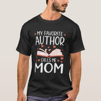 T-shirt Mon auteur préféré m'appelle maman écrivain