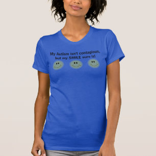 T-shirt Mon autisme n'est pas contagieux, mais mon SOURIRE