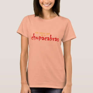 T-shirt Mon autre animal familier est des Chupacabras
