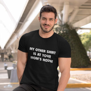 T-shirt Mon autre chemise est à la Chambre de votre maman