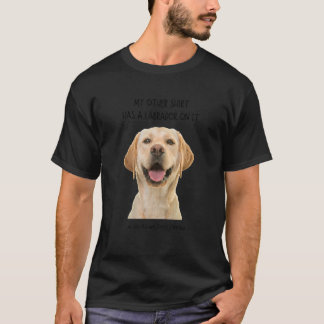 T-shirt Mon Autre Chose A Un Labrador Sur Elle Animaux De 