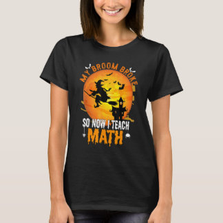 T-shirt Mon balai est cassé alors maintenant j'enseigne le